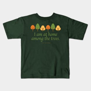 I am at Home Among the Trees // Tree Line Kids T-Shirt